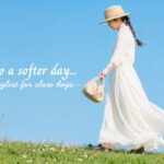 walk into a softer day… – A Calm Playlist for Slow Days