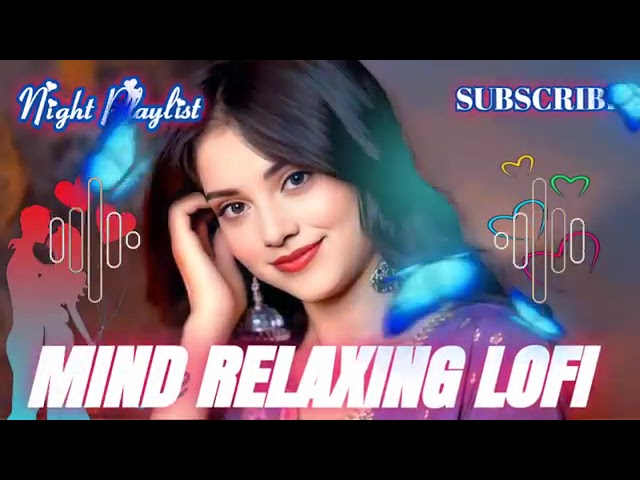 New Hindi Songs 🎶 2026 Ultimate Mind Relaxing Lofi Beats | Study, Sleep & Chill 🎧 Hindi Lofi Songs