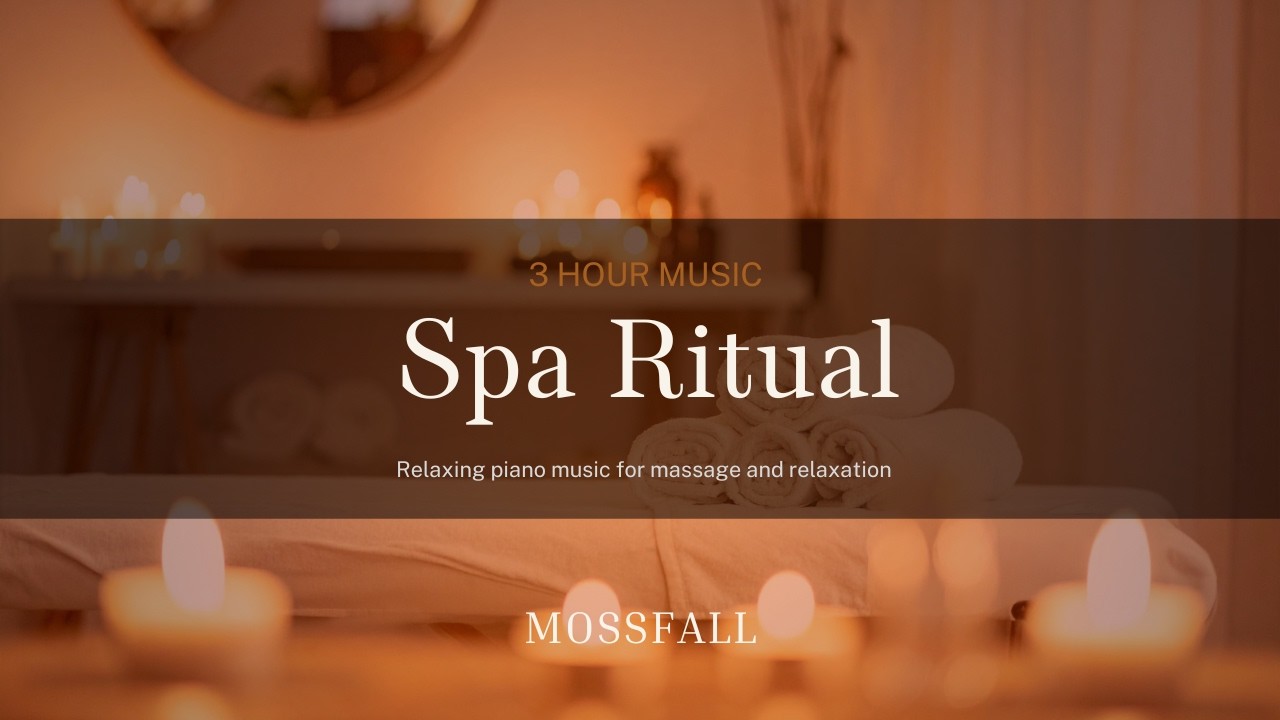 Feeling Tense? This Spa Music Melts It Away | Mossfall