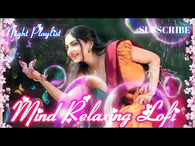 New Hindi Songs 🎶 2026 Ultimate Mind Relaxing Lofi Beats | Study, Sleep & Chill 🎧 Hindi Lofi Songs