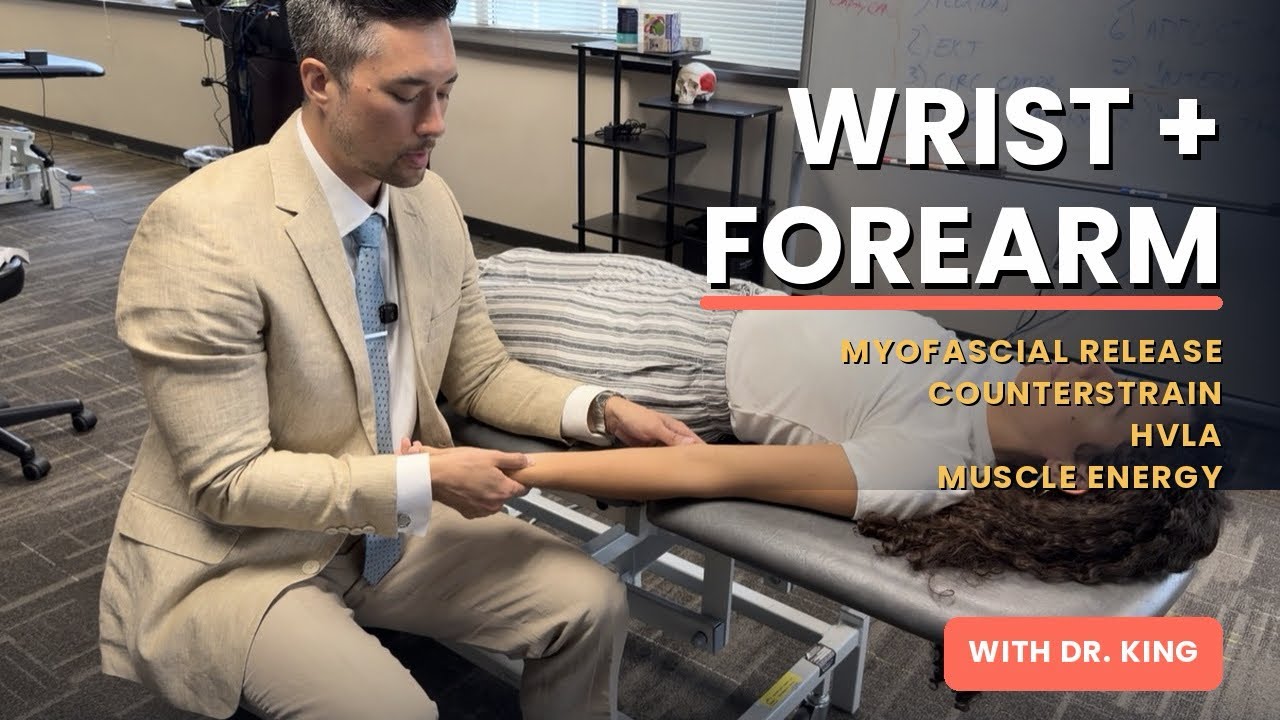 Wrist & Forearm OMM: Muscle Energy, MFR, Counterstrain, and HVLA Demo