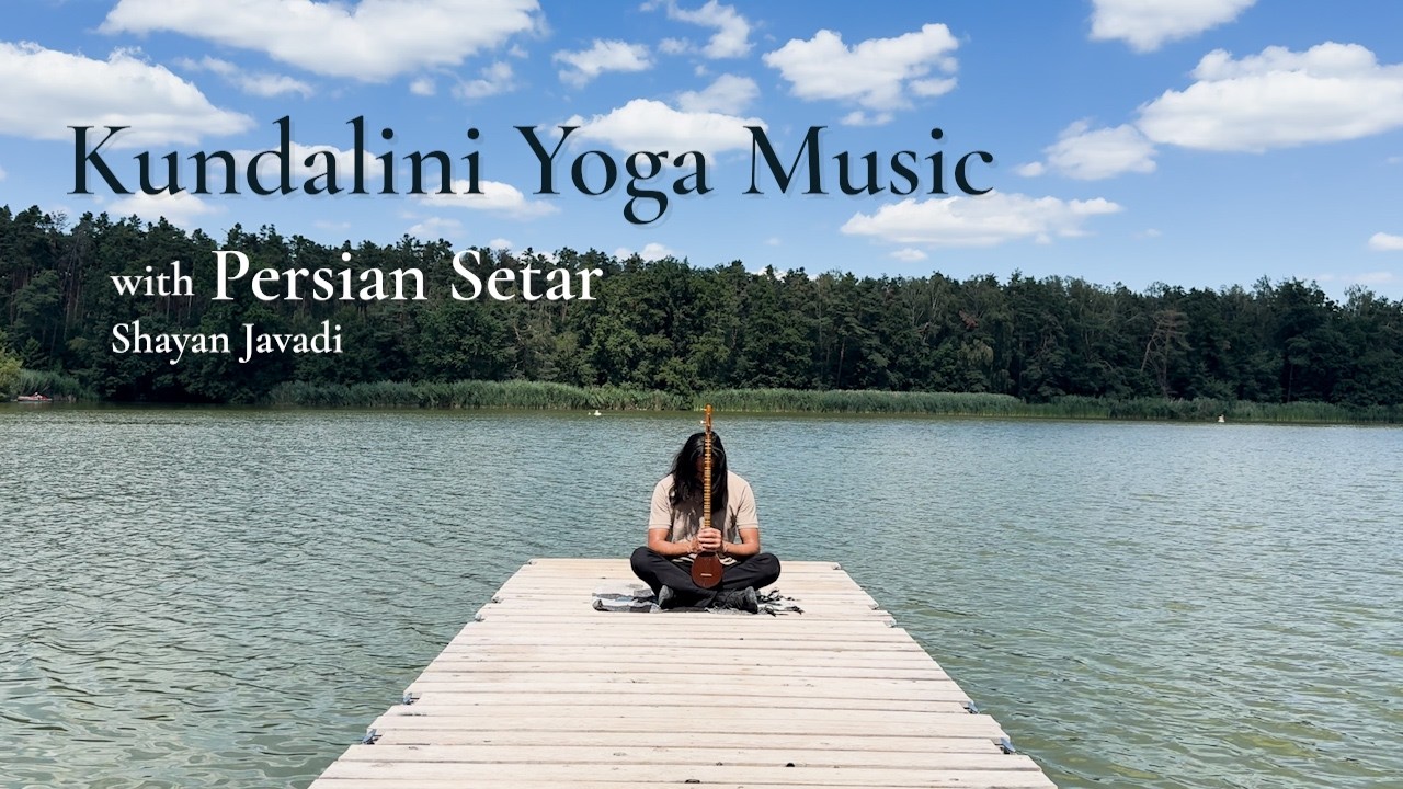 Kundalini Yoga Music | A Magical Journey with Persian Setar for Meditation