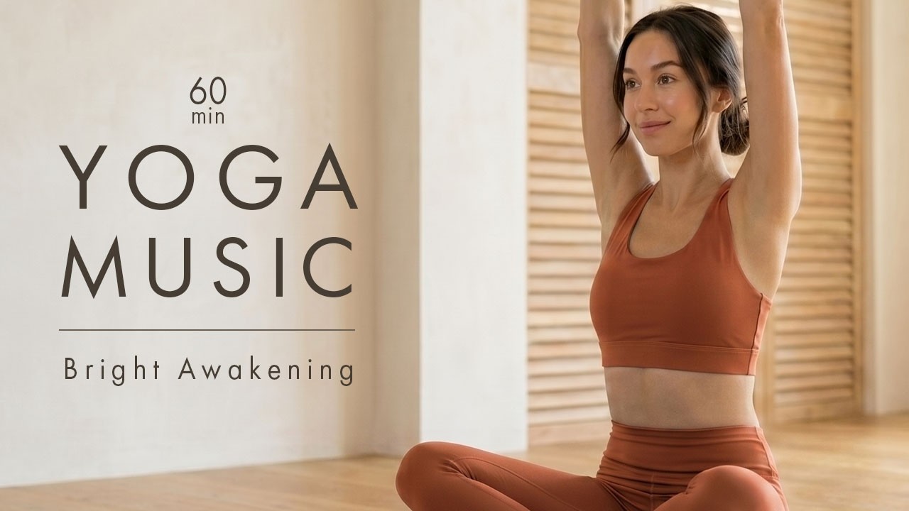 Yoga Music 60 min | Morning Yoga | Bright Awakening | 商用利用OK