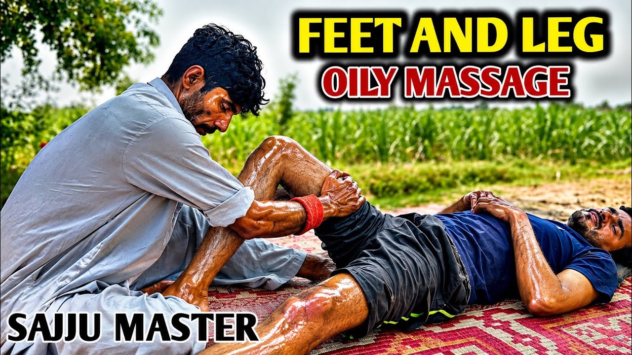 ASMR Amazing Feet & Leg Oily Massage by Sajju Master | Satisfying Relaxation Therapy#asmr