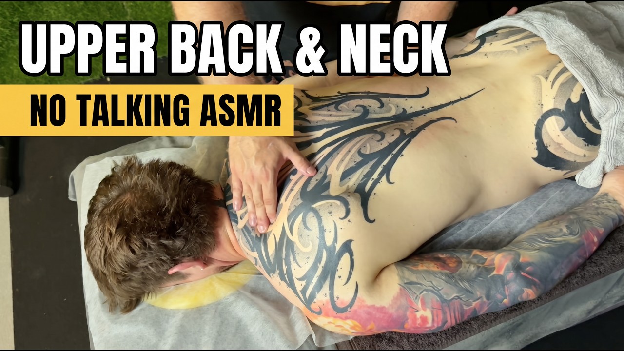 Back Massage with Alexander – Upper Back, Trapezius & Neck ASMR (No Talking)