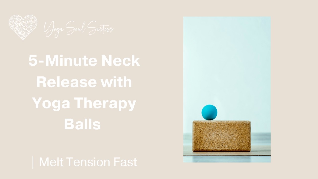 5-Minute Neck Release with Yoga Therapy Balls | Melt Tension Fast