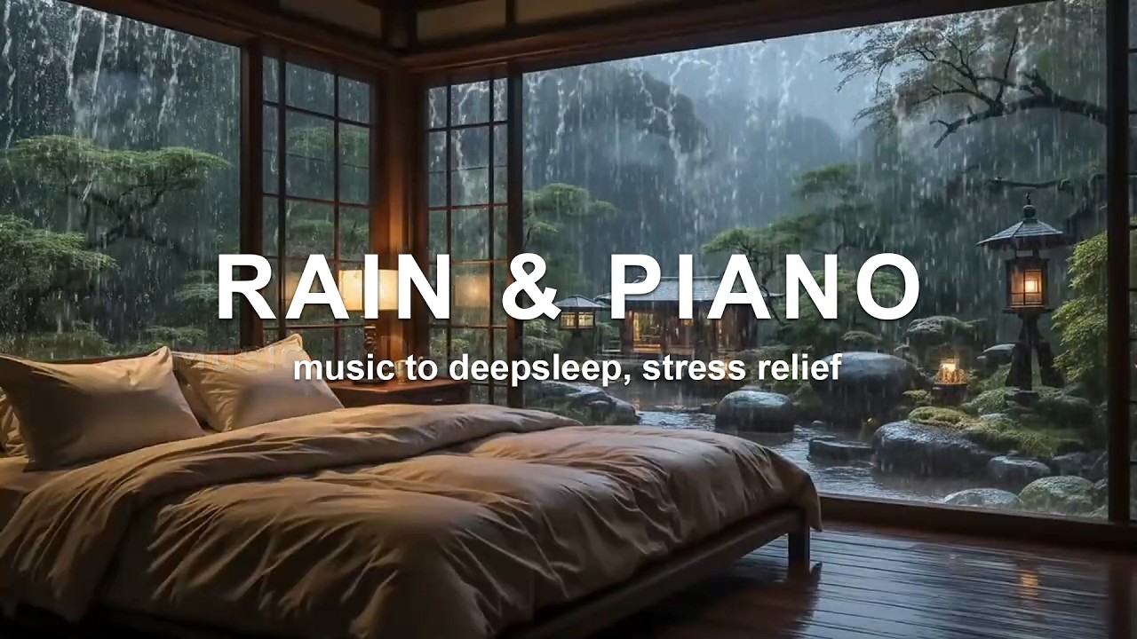 Relaxing Piano with Gentle Rain 🌧️ Deep Sleep Music to Calm Stress, Anxiety and Quiet Your Mind