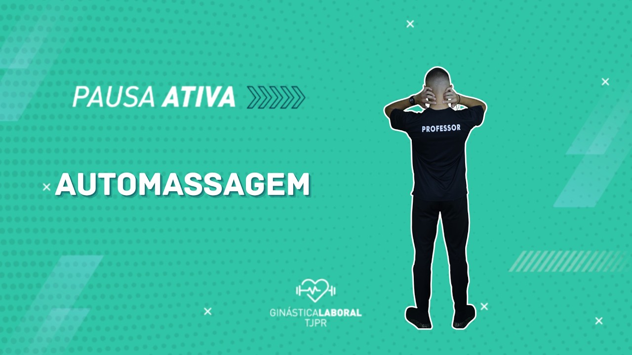 GINÁSTICA LABORAL – 14/08 – AUTOMASSAGEM – PAUSA ATIVA
