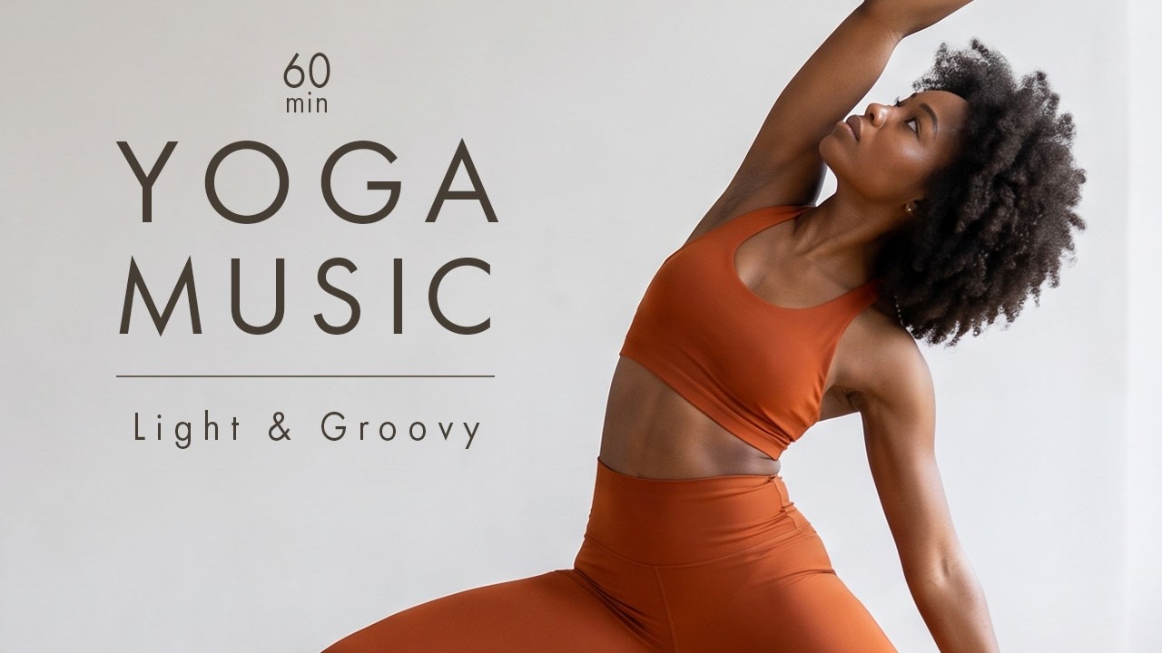 Yoga Music 60 min | Flow Yoga | Light & Groovy | 商用利用OK