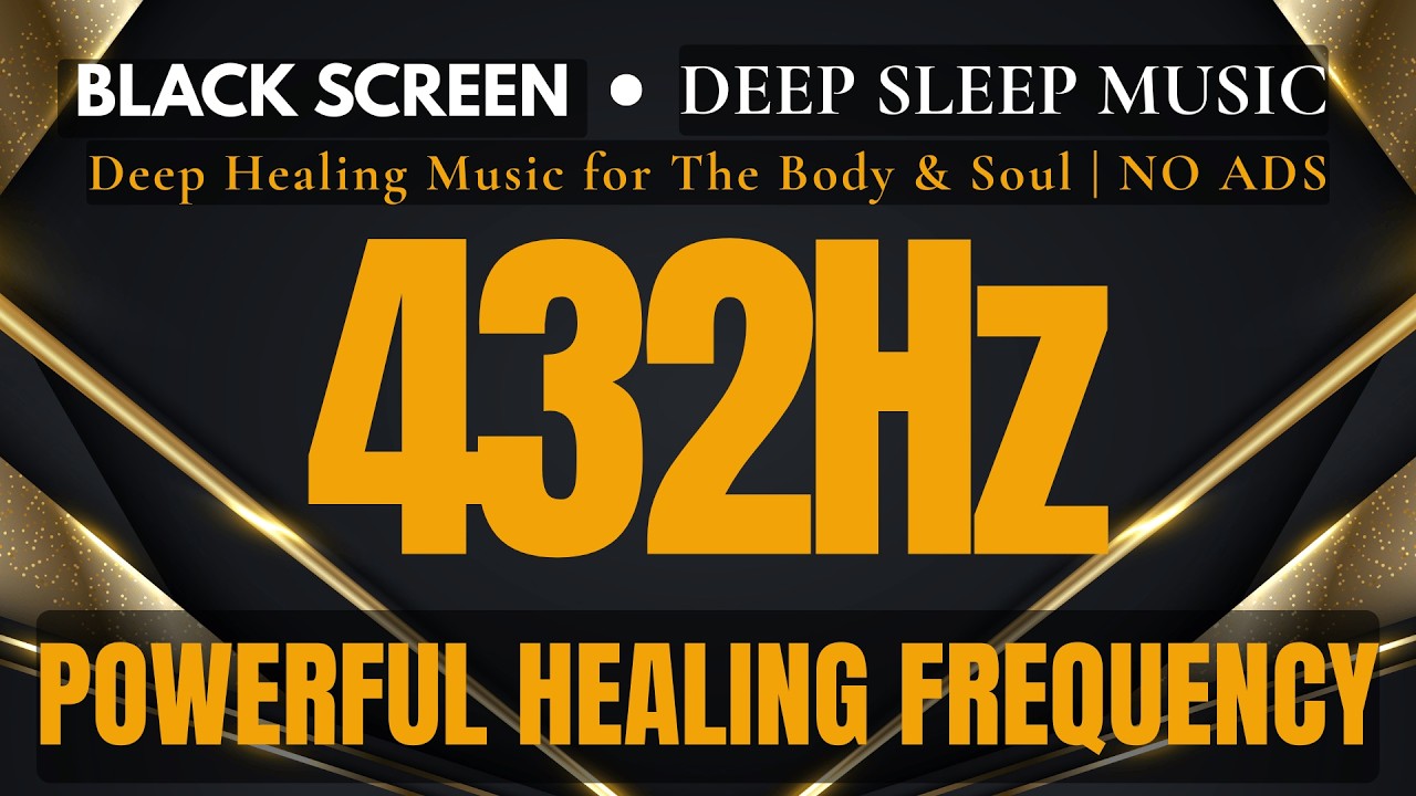 POWERFUL HEALING FREQUENCY 432Hz 💛 Deep Healing Music for The Body & Soul | NO ADS