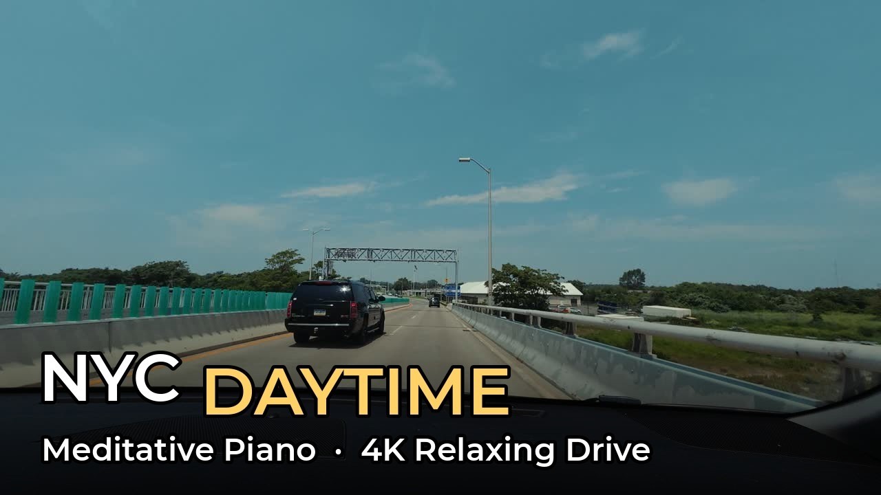 NYC Daytime Drive · Meditative Piano · 4K Relaxing Ambience | 纽约白天开车 放松冥想钢琴 2026-07-17