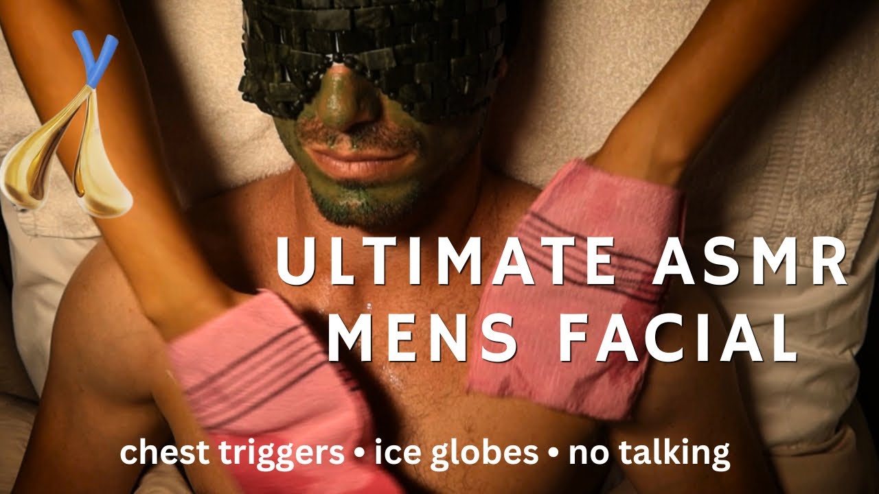 Relaxing ASMR Men’s Facial 🫧😴 Skin Care, Face Massage & Chest Tingles