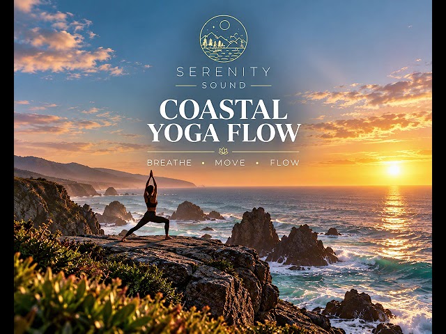 Coastal Yoga Flow | Relaxing Yoga Music for Stretching, Movement & Morning Wellness