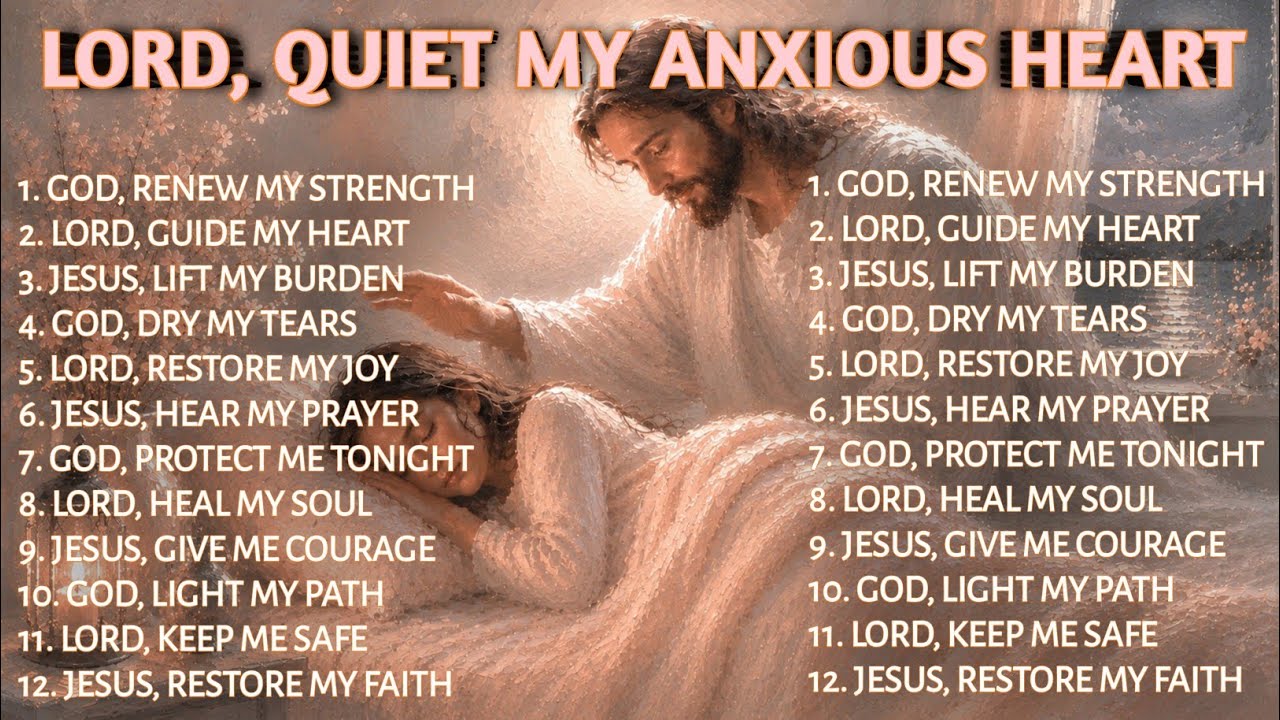 LORD, QUIET MY ANXIOUS HEART 💛😴 | Peaceful Christian Sleep Music & Night Prayer