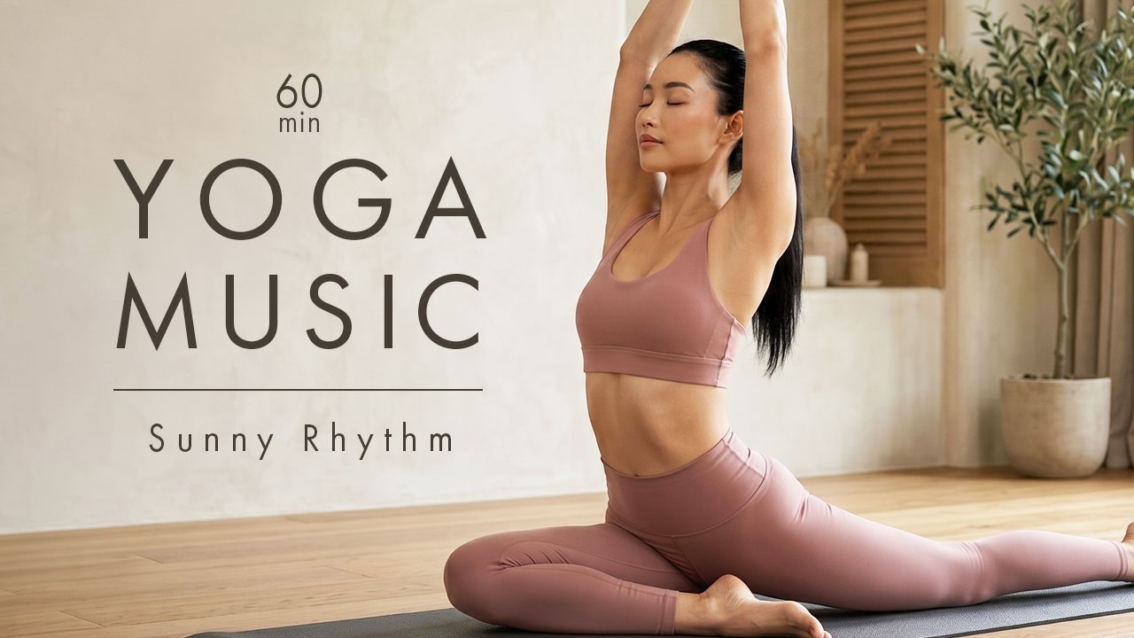 Flow Yoga Music 60 Min | Sunny Rhythm | Bright & Groovy | Royalty Free
