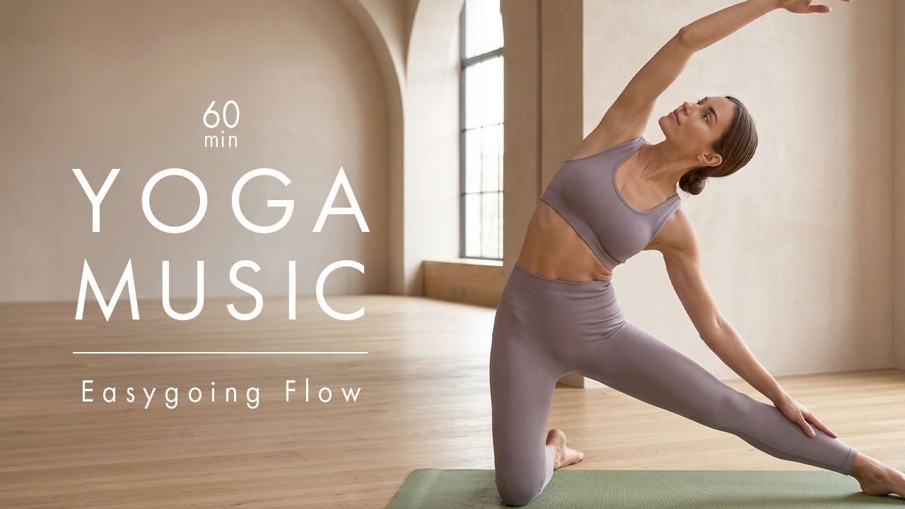 ヨガBGM 60分 | Flow Yoga Music 60 Min | Easygoing Flow | Mellow & Rhythmic | Royalty Free