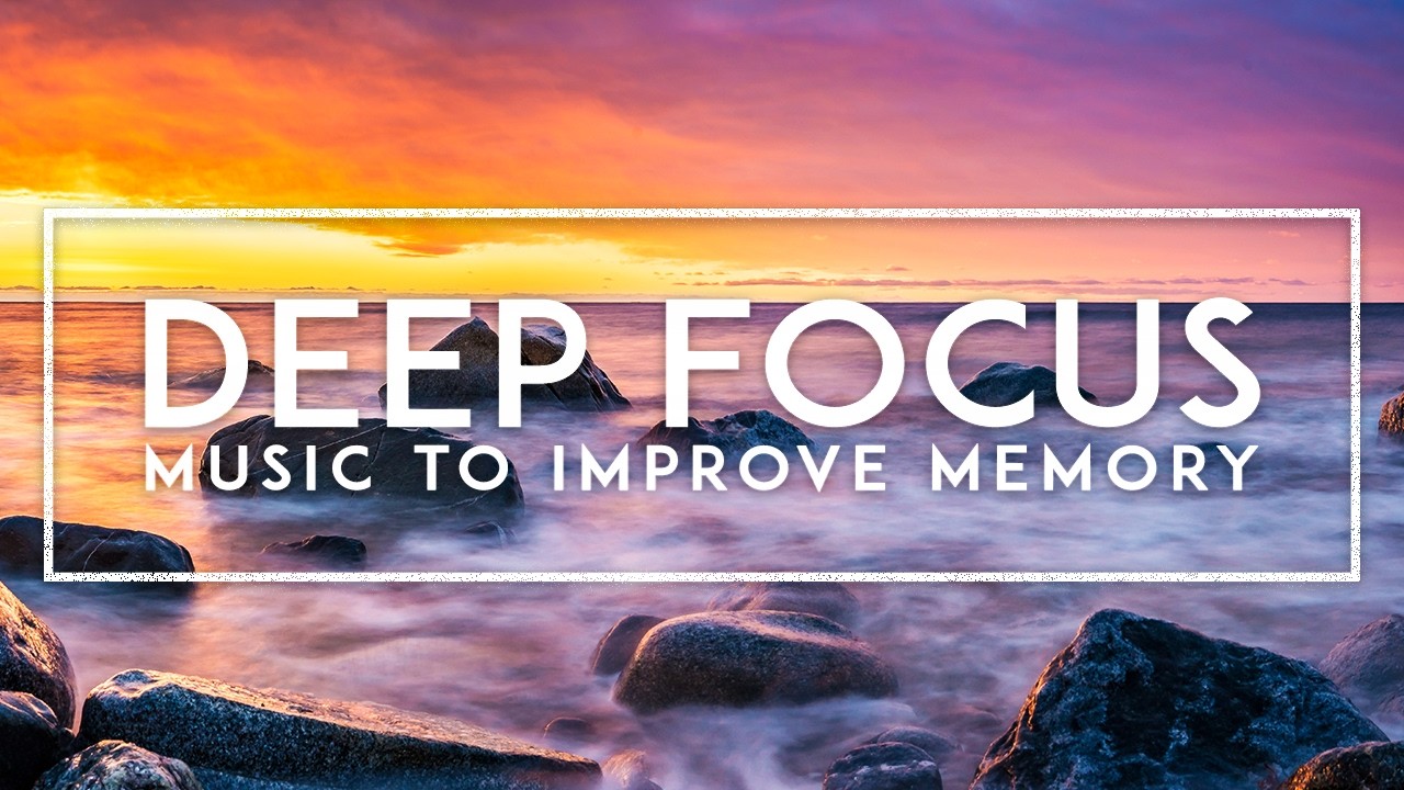 Deep Focus – 4 Hours Of Ambient Study Music To Help You Study And Concentrate