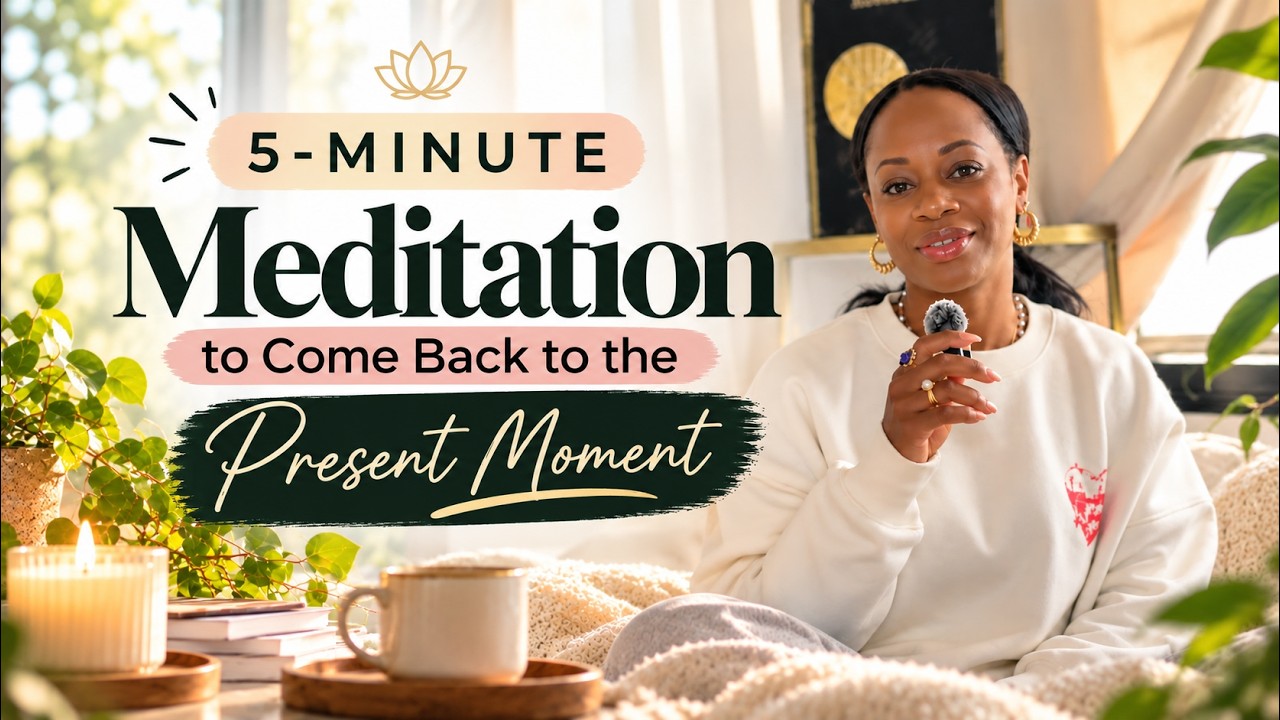 5-Minute Meditation to Come Back to the Present Moment | Safia Pulliam