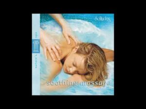 Nature's Spa: Soothing Massage – Dan Gibson & Michael Maxwell