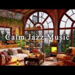 Calming Jazz Instrumental Music ☕ Relaxing Jazz Music at Cozy Coffee Shop Ambience to Working, Study