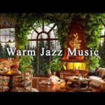 Warm Jazz Instrumental Music for Study, Work, Unwind☕Cozy Coffee Shop Ambience & Relaxing Jazz Music