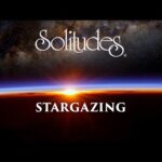 Dan Gibson’s Solitudes – Infinite Wonder | Stargazing