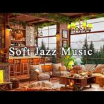 Relaxing Jazz Instrumental Music with Fireplace Sounds ☕ Cozy Coffee Shop Ambience |Background Music