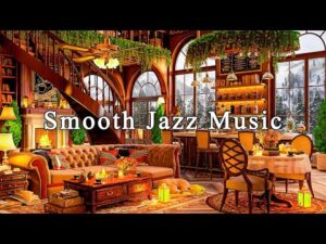 Relaxing Jazz Music at Cozy Coffee Shop ☕ Smooth and Cozy Jazz Piano Ballads for Relaxing or Focus