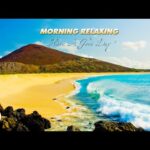 Relaxing Classical Music For A Calmer –  Start Your Day With Positive Vibrations