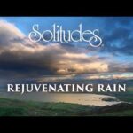 Dan Gibson’s Solitudes – Quiet Meditation | Rejuvenating Rain: A Solo Piano Portrait