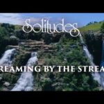 Dan Gibson’s Solitudes – Through Glorious Realms | Dreaming by the Stream