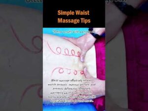 Simple Waist Massage Tips #WaistMassage #EssentialOilMassage #BackPainRelief #ImprovePosture