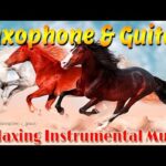 Perfect Relaxing Music ✅ Super Beautiful Guitar Saxophone Love Songs – Instrumental Music