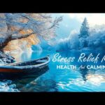 24/7 Beautiful Relaxing Music for Stress Relief ❄️ Calming Music, Meditation, Relaxation, Sleep, Spa