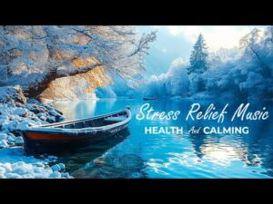 24/7 Beautiful Relaxing Music for Stress Relief ❄️ Calming Music, Meditation, Relaxation, Sleep, Spa