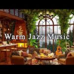 Jazz Relaxing Music at Cozy Coffee Shop Ambience for Work, Study, Focus☕Warm Jazz Instrumental Music