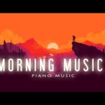 20 Most Beautiful Classical Songs (Beautiful Piano Music) – Effective Morning Relaxing Music