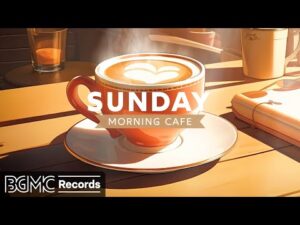 SUNDAY MORNING JAZZ: Relaxing Jazz Music in Cozy Coffee Shop Ambience ☕ Smooth Instrumental Music