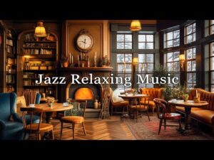 Smooth Jazz Relaxing Music in Cozy Coffee Shop Ambience ☕Relaxing Jazz Music for Studying, Relaxing
