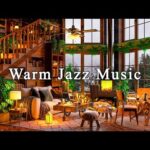 Warm Jazz Music at Cozy Coffee Shop Ambience ☕ Relaxing Jazz Instrumental Music to Working, Studying
