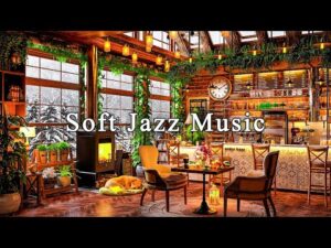 Soft Instrumental Jazz for Working or Studying ☕ Jazz Relaxing Music at Cozy Coffee Shop Ambience