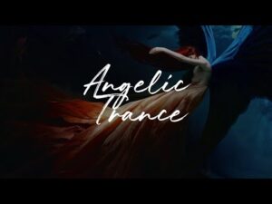 Angelic Trance – Meditation Music, Healing Music, Relaxing Music for Stress, Relaxing Music