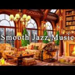 Relaxing Jazz Music for Stress Relief ☕ Cozy Coffee Shop Ambience & Smooth Jazz Instrumental Music