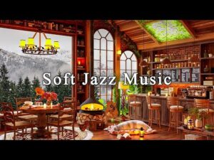 Relaxing Jazz Instrumental Music☕Soft Jazz Music at Cozy Coffee Shop Ambience for Work, Study, Focus
