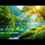 24/7 Relaxing Music For Stress Relief, Anxiety and Depressive States 🌿 Heal Mind, Body, and Soul