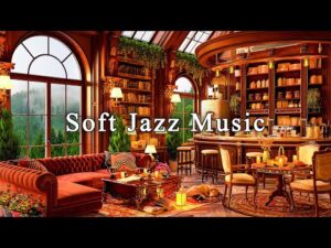 Jazz Relaxing Music for Work, Study, Unwind☕Soft Jazz Instrumental Music ~ Cozy Coffee Shop Ambience