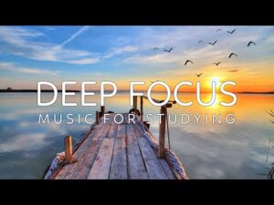 DEEP FOCUS Music To Improve Concentration – 12 Hours of Ambient Study Music to Concentrate #31