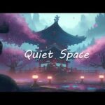 Temple Quite Space ⛩️ Stress Relief, Relaxing Music 🍀 Lofi Smoothing