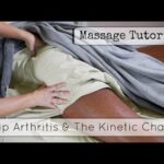 Massage Tutorial: Hip Arthritis & The Kinetic Chain!