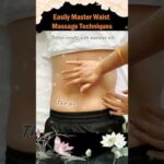 Easily Master Waist Massage Techniques